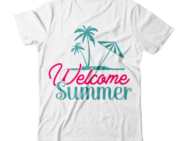 Welcome summer svg t shirt design for sale