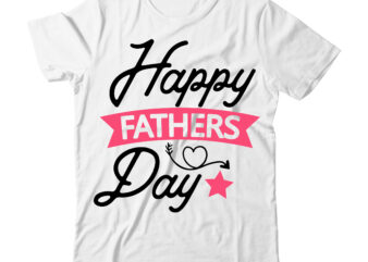 Happy Fathers Day Tshirt Design , Happy Fathers Day SVG Cut File , dad tshirt, father’s day t shirts, dad bod t shirt, daddy shirt, its not a dad bod