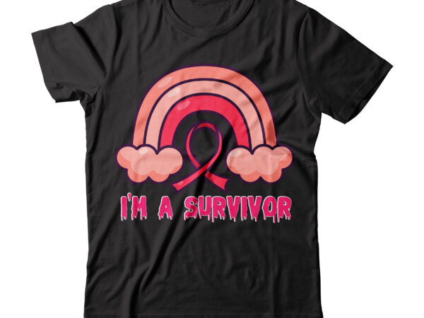 I m a survivor tshirt design , i m a survivor svg cut file , cancer shirt, fights alone t-shirt, cancer awareness, fight cancer t-shirt, funny cancer tshirt, gift cancer,