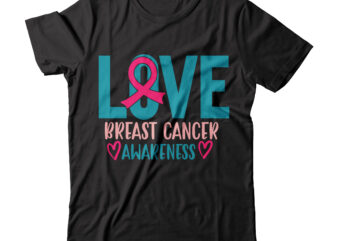 Love Breast Cancer Awarness Tshirt Design , Love Breast Cancer Awarness SVG Design , cancer shirt, fights alone t-shirt, cancer awareness, fight cancer t-shirt, funny cancer tshirt, gift cancer, mom