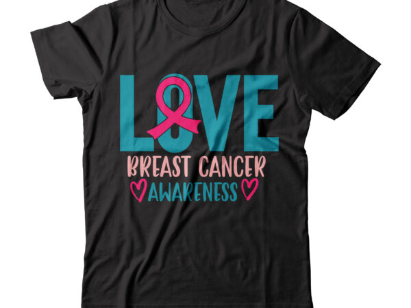 Love breast cancer awarness tshirt design , love breast cancer awarness svg design , cancer shirt, fights alone t-shirt, cancer awareness, fight cancer t-shirt, funny cancer tshirt, gift cancer, mom