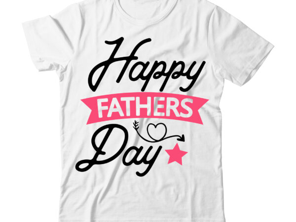 Happy fathers day tshirt design , happy fathers day svg cut file , dad tshirt, father’s day t shirts, dad bod t shirt, daddy shirt, its not a dad bod