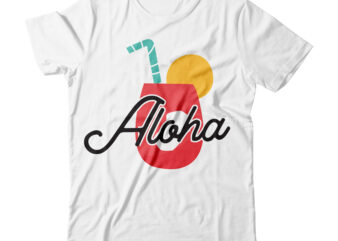 Aloha Vector Tshirt Design , Summer vector tshirt design,summer svg design,summer svg bundle, summer tshirt bundle,summer t shirt design bundle,summer svg bundle,summer svg bundle quotes,summer svg cut file bundle,summer svg