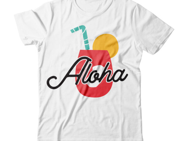 Aloha vector tshirt design , summer vector tshirt design,summer svg design,summer svg bundle, summer tshirt bundle,summer t shirt design bundle,summer svg bundle,summer svg bundle quotes,summer svg cut file bundle,summer svg