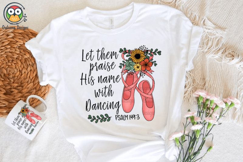 Praise his name with dancing