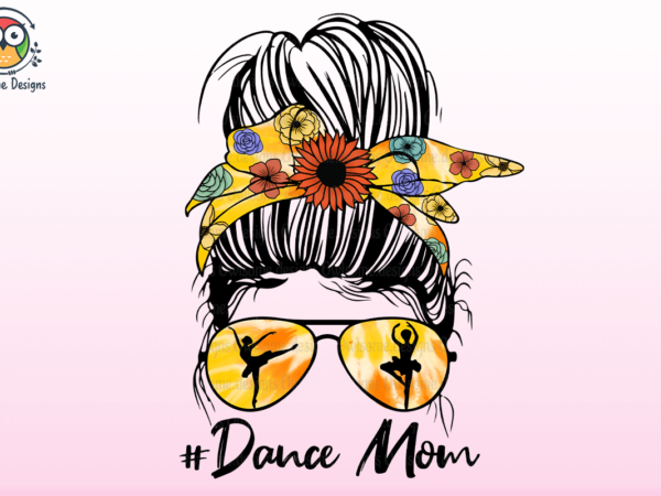 Dance mom sublimation design