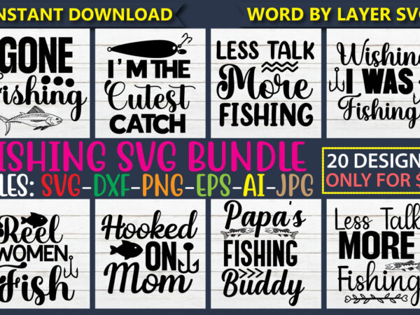 Fishing svg bundle svg, fishing svg, fish svg, fisherman svg, fishing pole svg, hook svg cut files for cricut silhouette,fishing svg bundle, fish svg, bass svg, fish hook svg, lake t shirt graphic design