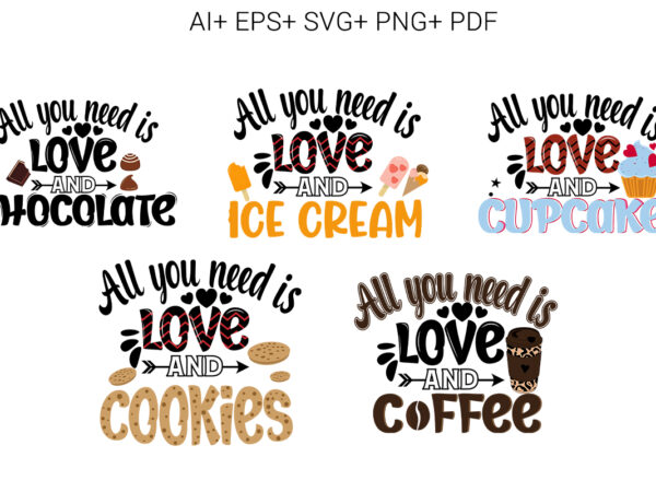 Chocolate day. all you need is love and t shirt vector file