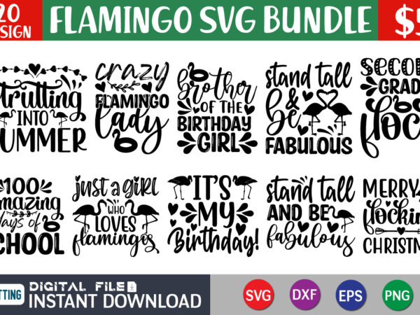 Flamingo svg bundle t shirt vector illustration, flamingo shirt, flamingo svg quotes, flamingo cut file, flamingo svg shirt print template, cut file cricut