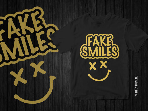Fake smiles, typography, emoticon, t-shirt design