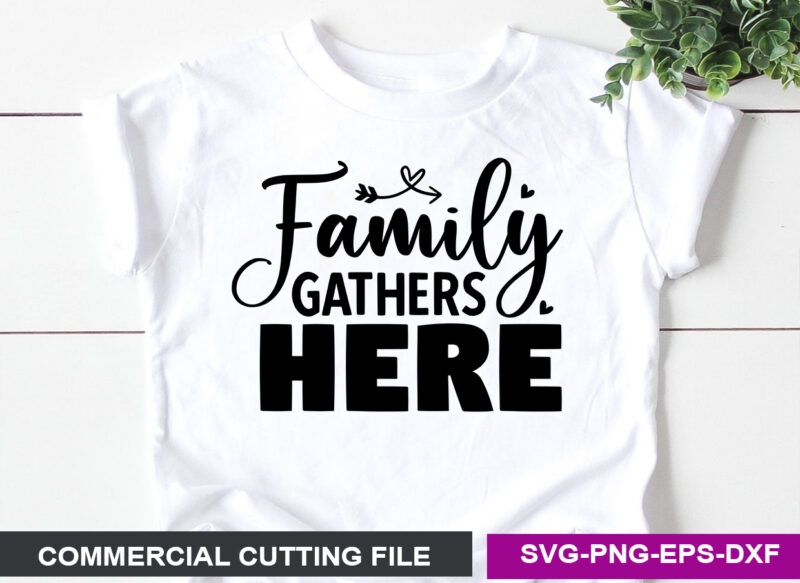 Family gathers here- SVG