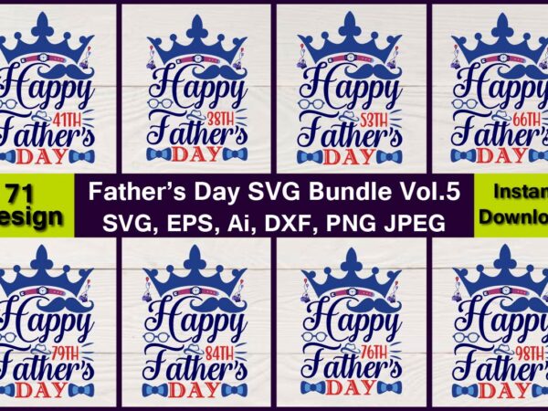 Father’s day vector t-shirt best sell bundle design, svg,fathers day svg bundle, fathers t-shirt, fathers svg, fathers svg vector, fathers vector t-shirt, t-shirt, t-shirt design,dad svg, daddy svg, svg, dxf,