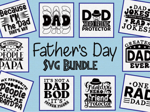 Father’s day svg bundle t shirt graphic design