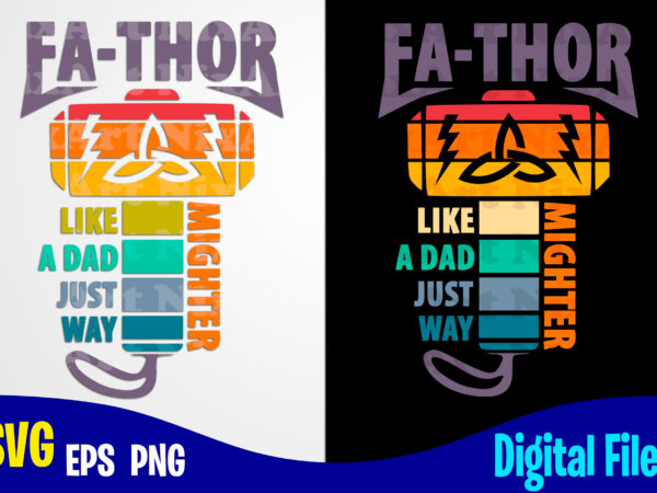 Fathor, father svg, dad svg, fathers day svg, father’s day design svg eps, png files for cutting machines and print t shirt designs for sale t-shirt design png