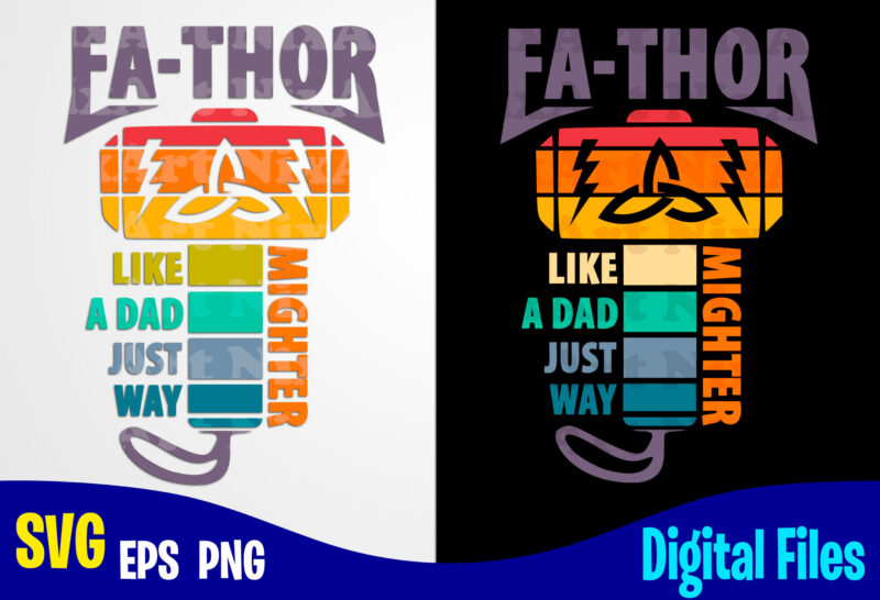 Fathor, Father svg, Dad svg, Fathers day svg, Father’s day design svg eps, png files for cutting machines and print t shirt designs for sale t-shirt design png