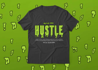 HUSTLE – BORN HUSTLER T-SHIRT DESIGN #2