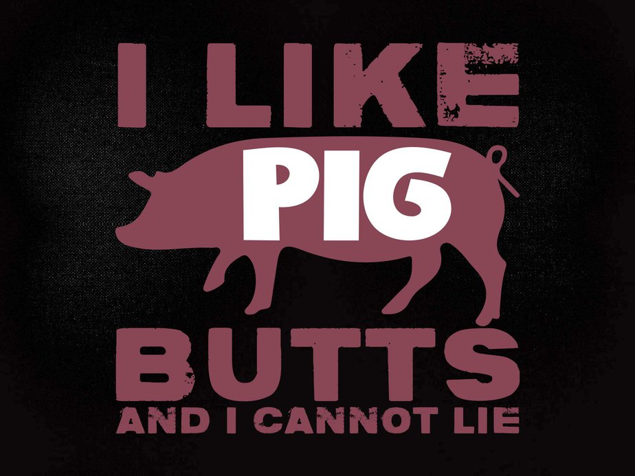 I Like Pig Butts and I Cannot Lie SVG editable vector t-shirt design ...