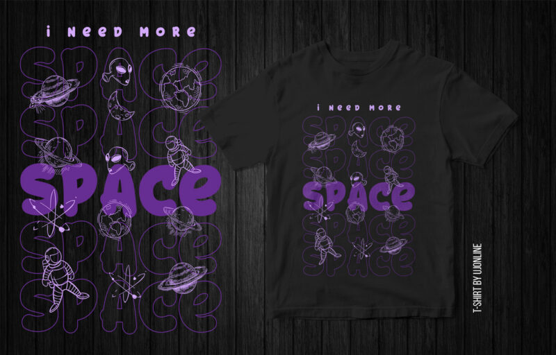 I need more space streetwear style t-shirt design