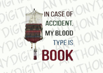IN CASE OF ACCIDENT MY BLOOD TYPE IS BOOK SHIRT