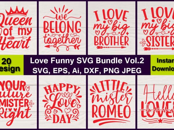 Love funny bundle, love svg bundle, farmhouse svg bundle, valentines svg, wedding svg, svg files, digital download, inspirational svg, love png file,love you svg bundle, bedroom sign svg,love svg, love t shirt vector graphic