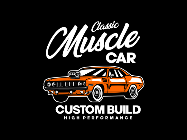 Muscle car custom build t shirt designs for sale