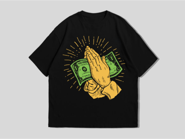 Money in my mind praying hands ready to print t shirt designs for sale