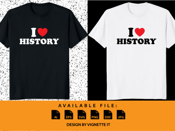 I love history black history month black live matter shirt print template t shirt design for sale