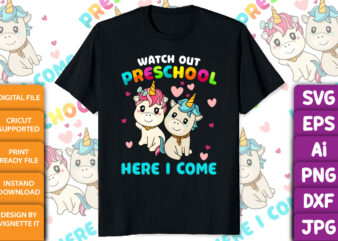 Watch Preschool here I come, Kindergarten graduation shirt print template, Cute unicorn vector, heart shape, 100 days of school design, back to school shirt