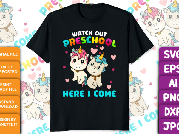 Watch preschool here i come, kindergarten graduation shirt print template, cute unicorn vector, heart shape, 100 days of school design, back to school shirt