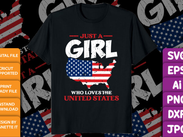 Just a girl who loves the united states, 4th of july shirt print template, american independence day shirt, us freedom day, usa map destroyed flag vector