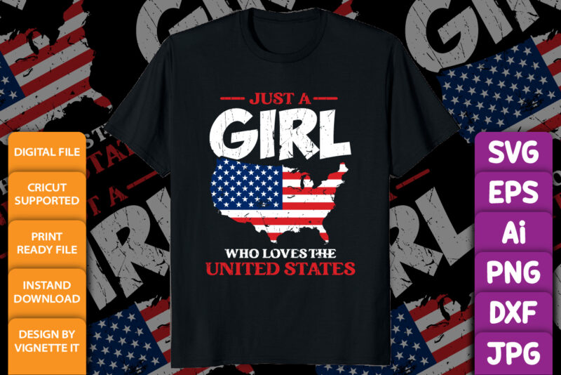 Just a girl who loves the United States, 4th of July shirt print template, American independence day shirt, US freedom day, USA map destroyed flag vector