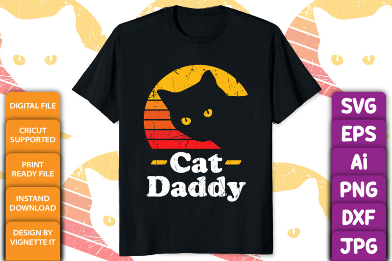 Cat Daddy Funny Father’s day shirt print template, Vintage Eighties Style Cat, Best papa ever