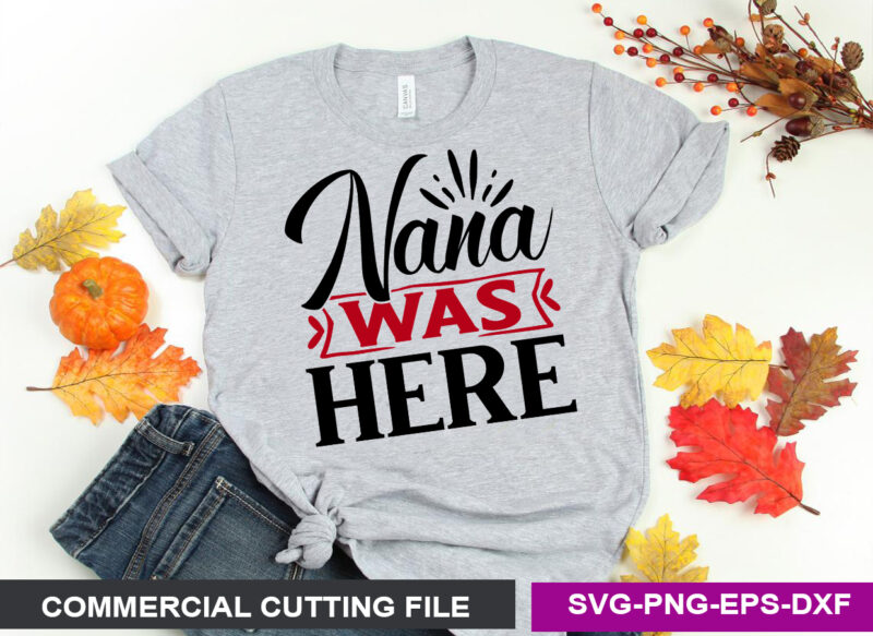 Nana Was Here SVG