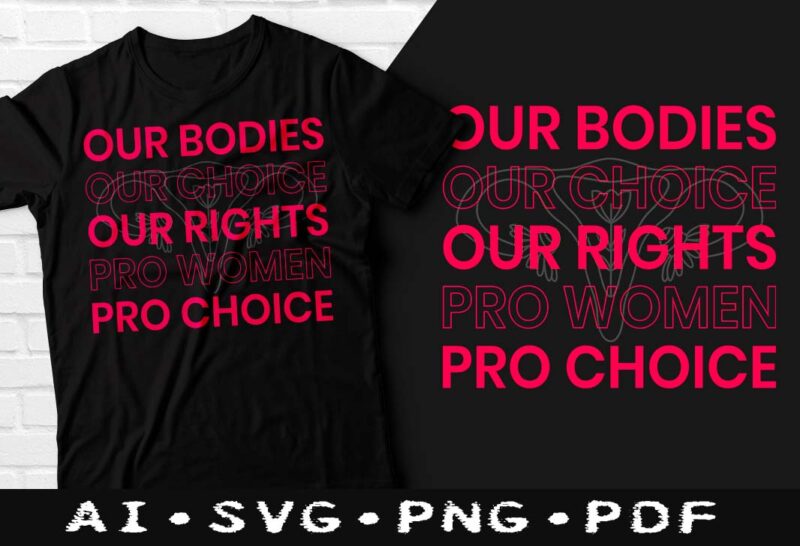 Abortion Rights Pro Choice tshirt design Bundle, Pro Choice tshirt design Bundle, Uterus Business t-shirts, Pro Choice tshirt design, Uterus t-shirt Bundle, Feminist women’s rights svg