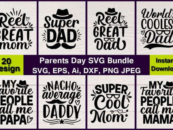 Parents day vector t-shirt best sell bundle design, parents day,parents day svg bundle, parents day t-shirt,fathers day svg bundle,svg,fathers t-shirt, fathers svg, fathers svg vector, fathers vector t-shirt, t-shirt, t-shirt