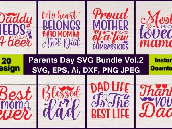 Parents day vector t-shirt best sell bundle design, parents day,parents day svg bundle, parents day t-shirt,fathers day svg bundle,svg,fathers t-shirt, fathers svg, fathers svg vector, fathers vector t-shirt, t-shirt, t-shirt