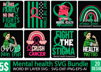 Mental Health SVG Bundle, Breast Cancer SVG Bundle, Breast Cancer SVG Bundle Quotes, Mental health SVG Bundle, Survivor Tshirt Design,Survivor SVG Cut File, 20 mental health vector t-shirt best sell