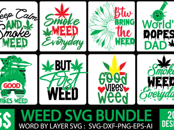 Weed svg bundle , weed svg bundle quotes, cannabis tshirt design , btw bring the weed tshirt design,btw bring the weed svg design , 60 cannabis tshirt design bundle, weed