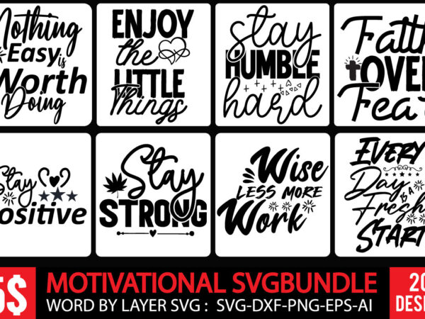 Inspirational svg design bundle, best selling motivation quotes tshirt designs bundle, motivational svg bundle , 20 inspirational svg bundle , inspirational svg bundle,inspirational svg bundle quotes,motivational svg bundle,motivational svg bundle