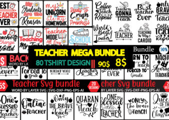 Teacher SVG Bundle , Teacher Mega SVG Bundle , Teacher SVG Bundle Quotes , Back To School 80 Tshirt Design , 80 Teacher SVG Bundle , Back to school svg