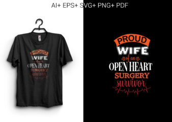 Proud Wife of an Open Heart Surgery t shirt illustration