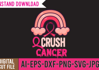 Crush Cancer SVG Cut File, Crush Cancer Tshirt Design , 20 mental health vector t-shirt best sell bundle design,mental health svg bundle, inspirational svg, positive svg, motivational svg, hope svg,