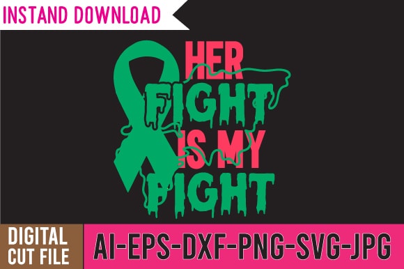 Her fight is my fight svg cut file , her fight is my fight svg quotes, 20 mental health vector t-shirt best sell bundle design,mental health svg bundle, inspirational svg,