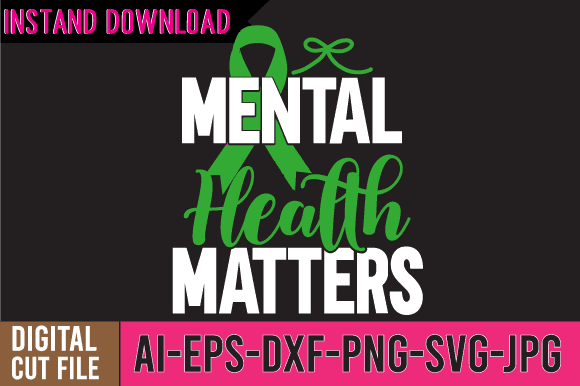 Mental health matters tshirt design ,mental health matters svg cut file, 20 mental health vector t-shirt best sell bundle design,mental health svg bundle, inspirational svg, positive svg, motivational svg, hope