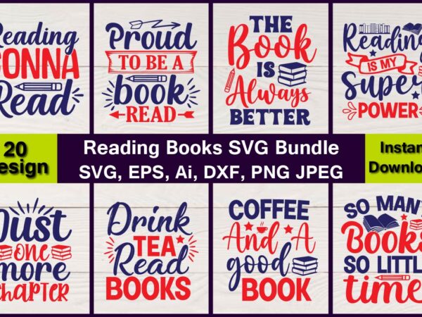Reading books vector t-shirt best sell bundle design, reading svg bundle, book svg, books svg bundle, book lover svg cut files, book quotes svg, library svg, book lover svg bundle,
