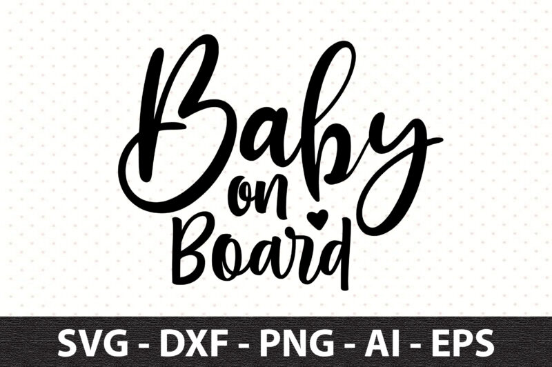 Baby on Board svg