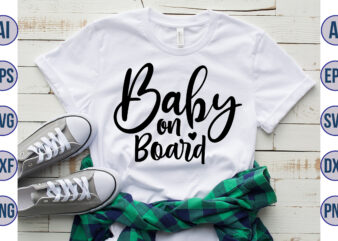 Baby on Board svg t shirt template