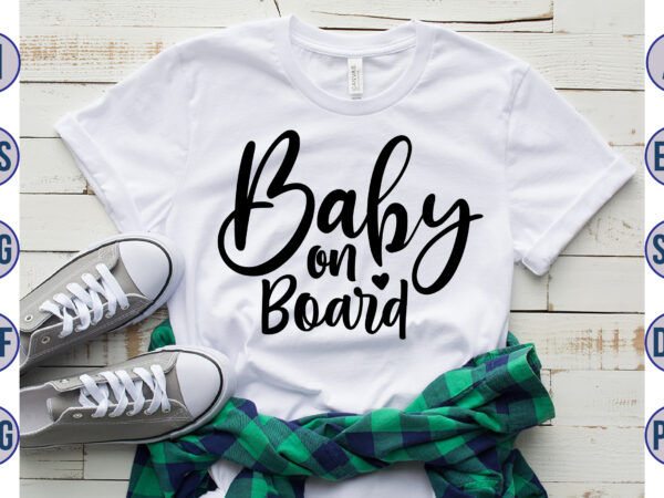 Baby on board svg t shirt template