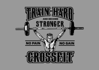 TRAIN HARD CROSSFIT t shirt designs for sale