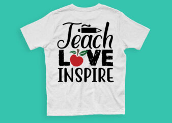 Teach love inspire SVG